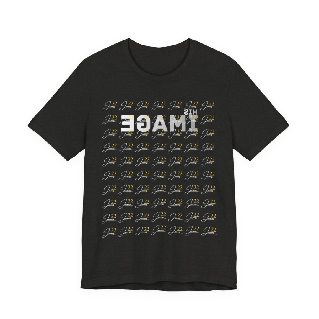 His Image James 22 Tee | Christian Scripture Shirt - Image 31